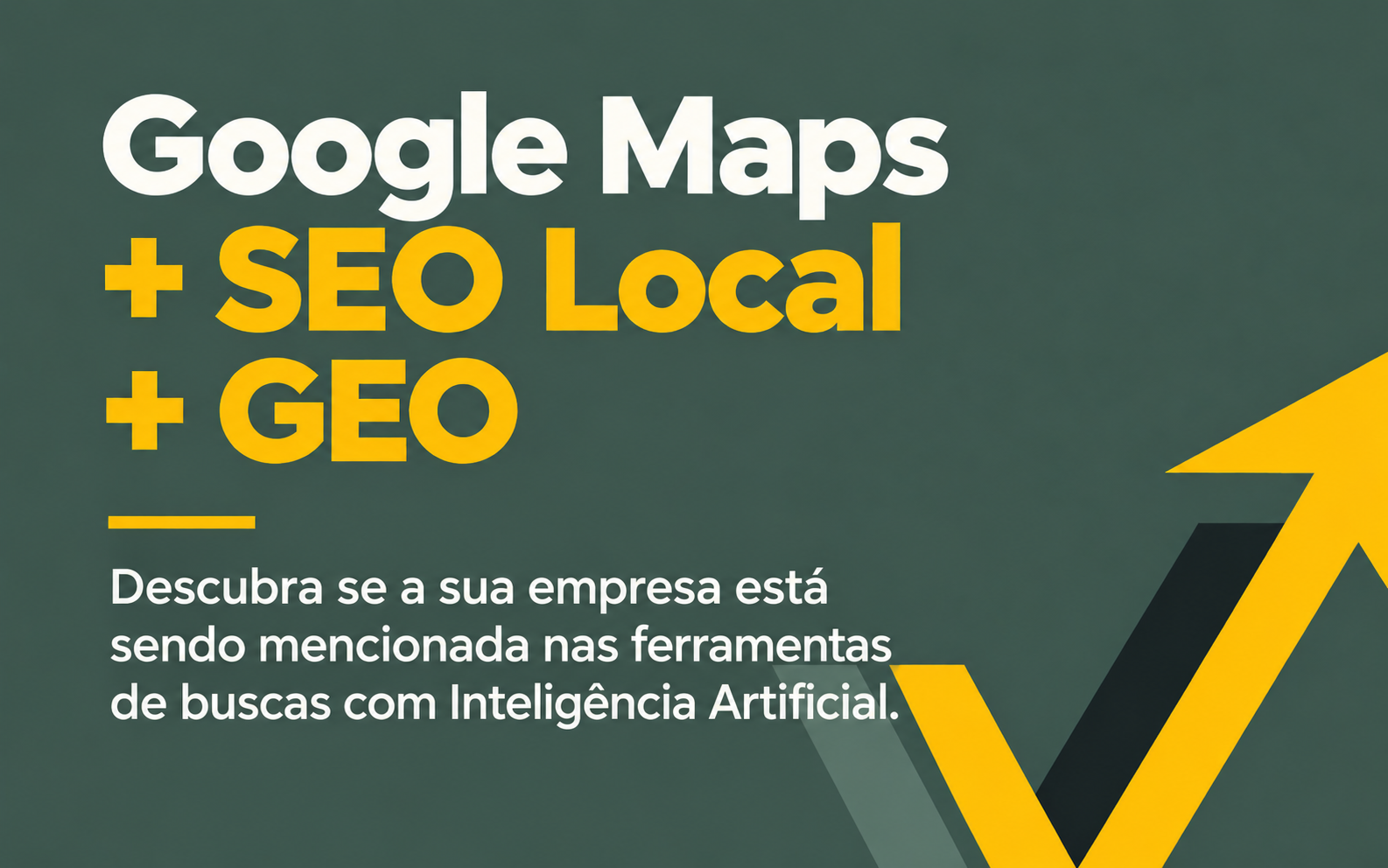 Google Maps + SEO Local + GEO